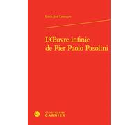 L'oeuvre infinie de Pier Paolo Pasolini