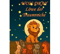 Löwe der Traumreiche: Löwe der Traumreiche (Die nächtlichen Abenteuer des tapferen kleinen Leo:)