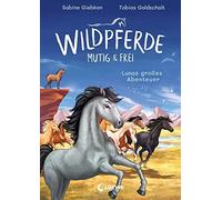 Loewe Erstes Se Wildpferde - mutig und frei (Band 1) - Lunas großes (Tapa dura)
