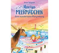 Loewe Kinderbüc Marisa Meermädchen (Band 4) - Eine wundersame Ponyre (Tapa dura)