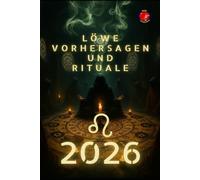 Löwe Vorhersagen und Rituale