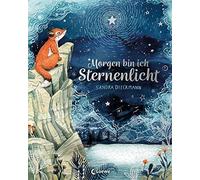 Loewe Vorlesebü Morgen bin ich Sternenlicht: Bilderbuch über Verlus (Tapa dura)