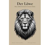 Löwenkraft - Notizbuch A4 liniert - Inhaltsverzeichnis & 120 nummerierte Seiten mit inspirierenden Zitaten: Inspirierendes Journal mit motivierenden ... Frauen, die schreiben, reflektieren & träumen