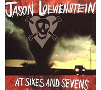 Loewenstein Jason - At Sixes And Sevens