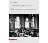 L'Office International du Vin: Suivi de Regards rétrospectifs sur le droit vitivinicole international