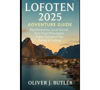 Lofoten 2025 Adventure Guide: Top Attractions, Local Secrets, Easy Travel Procedures, Public Transport Tips, Dining & lodging