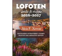Lofoten Guida di viaggio 2026-2027