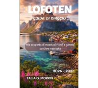 Lofoten Guida di viaggio 2026-2027