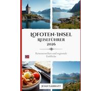 Lofoten-Inseln Reiseführer 2026: Reiseutensilien und regionale Einblicke