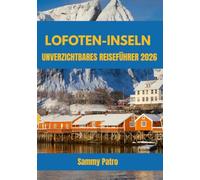 LOFOTEN-INSELN UNVERZICHTBARES REISEFÜHRER 2026