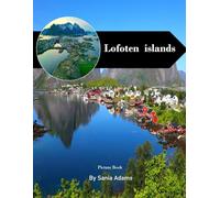 Lofoten Islands: A Perfect Coffee Table Picture Book - Travel and Tourism Lovers