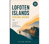Lofoten Islands Hiking Guide: Trail Planning, Hut Stays, Route Options & Daily Hiking Logistics
