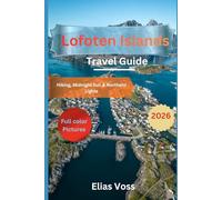 Lofoten Islands Travel Guide: Hiking, Midnight Sun & Northern Lights (2026)
