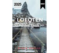 Lofoten Travel Guide 2025