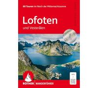 Lofoten und Vesterålen: 60 Touren im Reich der Mitternachtssonne. Mit GPS-Tracks