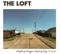 Loft,the - Everything Changes, Everything Stays The Same [Vinilo]