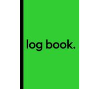 Log Book: 6 x 9” Small Customizable with 7 Columns to Track Time Sheet, Inventory, Daily Activity, Income and Expenses, Office Visitors, Mileage, Donations, Online Orders, Business (Budget Lime)