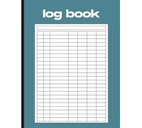 Log Book - 7 Column Tracker: Large 8.5 x 11 inch | 100 Pages | Track Activity, Time, Inventory, Expenses, Mileage, Orders, Visitors & More (Teal Cover)
