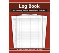 Log Book - 7 Columns Multipurpose Tracking Notebook: Versatile Blank Spreadsheet Notebook for Data Logging, Time Tracking, Activity, Project ... & Service | Large 8.5"x11", 120 Pages Logbook