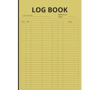 LOG BOOK: Blank Multipurpose | Track Daily Activity, Time | Debit and Credit Bookkeeping | Employee Time Log | Maintenance Log | Inventory and ... | 8.27x 11.69 | 100 Pages " Pale Mustard"