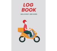 Log Book For Delivery Drivers: Log Book For Delivery Drivers. Driver Log Notebook To Track Mileage, Stop,Tips,Start and Stop Time, '6'x9' inch, 200 Pages