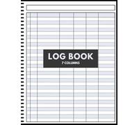 Log Book: Multipurpose 7 Column to Track Time Inventory Equipment Mileage Orders Donations Visitors Income Expenses Debit Credit Accounting ledger, Bill Payment Tracker, Vehicle Maintenance