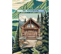 Log Cabin Mountain Notebook - 120 lined pages | For journaling, writing, note taking | Nature themed | Outdoors | Mountain landscape background
