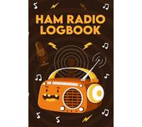 Log Every Call Like a Pro Ham Radio Logbook: Premium Edition Track Calls Frequencies And Contacts Ideal Gift for Ham Radio Enthusiasts