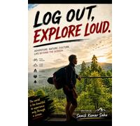 Log Out, Explore Loud: “Adventures Beyond Screens: Stories of Cycling, Nature, and the Brotherhood of Real Journeys”
