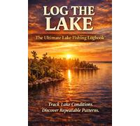 Log the Lake: The Ultimate Lake Fishing Logbook