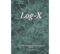 Log-X: Il Logbook per la gestione strategica delle tue finanze Versione estesa