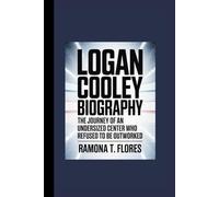 LOGAN COOLEY BIOGRAPHY: The Journey of an Undersized Center Who Refused to Be Outworked