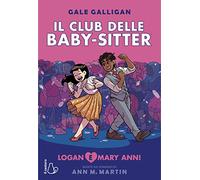 Logan e Mary Anne! Il Club delle baby-sitter (Vol. 8) (Il Castoro bambini)