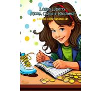 Logan Liberty: Kicks, Coins and Kindness (Slaying the Money Game)