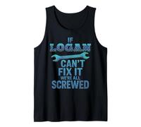 Logan Name If Cant Fix It Personal Marido Handy Man Builder Camiseta sin Mangas