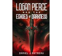 Logan Pierce and the Echoes of Darkness
