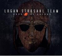 Logan Team Strosahl - Book I of Arthur