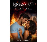 Logan's Fire: Love, Power, & Race
