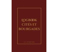 LOGBOOK DES CITÉS & BOURGADES : Carnet de Worldbuilding et Création de Lieux pour JdR: Édition Tellurique : Volume 3 : Le Registre des Civilisations - ... et cartographie narrative (Rouge Sombre)