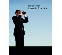 Logbook For Items In And Out: Track, Manage, and Record Equipment Loans with Ease for Businesses, Schools, and Clubs