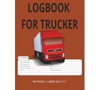 Logbook for trucker: 96 PAGES | LARGE 8.5' X 11'| Track Miles, Fuel, Expenses & Rest Breaks