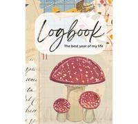Logbook: The best year of my life