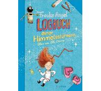 Logbuch einer Himmelsstürmerin: Ein Lesevergnügen im Tagebuch-Stil: Frauke Angel erzählt witzig und authentisch, für Kinder ab 8 Jahren