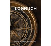 Logbuch für die Sportschifffahrt: für Segelboot, Motorboot, Katamaran, Yacht, Schiff