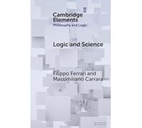 Logic and Science: An Exploration of Logical Anti-Exceptionalism (Elements in Philosophy and Logic)