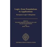 Logic: From Foundations to Applications: European Logic Colloquium (Oxford Science Publications)