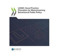 Logic: Good Practice Principles for Mainstreaming Behavioural Public Policy