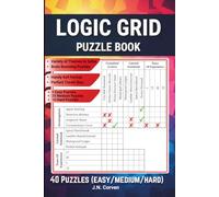 Logic Grid Puzzle Book: 40 Logic Puzzles for Adults • Easy to Hard Brain Teasers & Puzzle Challenges For Adults. Solve Puzzles Using Logic, Deductive ... Fun. Logic Puzzles With a Variety of Themes.