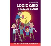 Logic Grid Puzzle Book: Eulero Puzzles - 100 Logic Grid Puzzles With Answers: 1 (Puzzle Books for Adults)