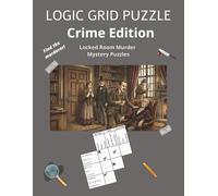 Logic Grid Puzzle: Crime Edition Book 2 | Locked Room Murder Mystery Logic Puzzles: from easy to hard | for adults, teens and seniors | 50 puzzles with solutions | 100+ pages